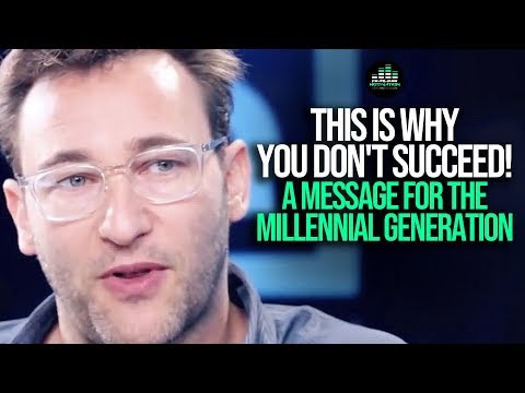 This Is Why You Don't Succeed - Simon Sinek sur la génération du millénaire